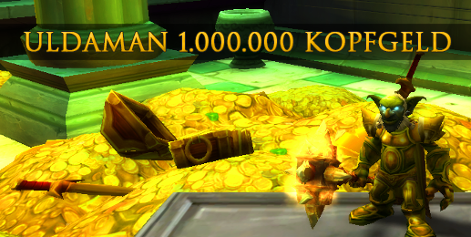 Uldaman 1.000.000 Gold Bounty 3 Unbenannt 100000 Kopfgeld