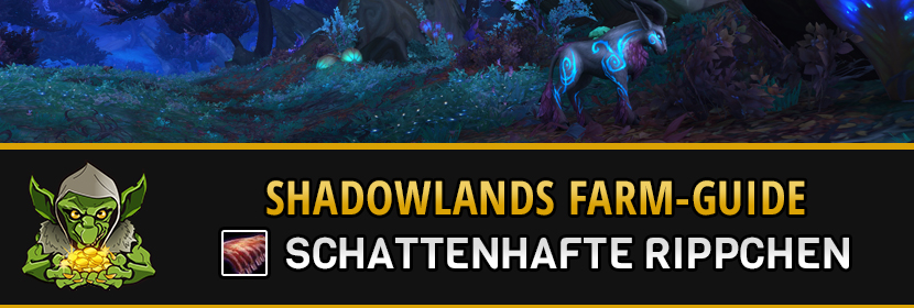 shadowlands farm guide schattenhafte rippchen farmen