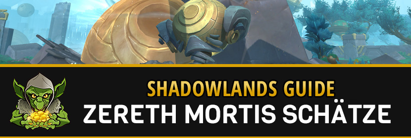 Shadowlands Zereth Mortis 9.2 Schaetze